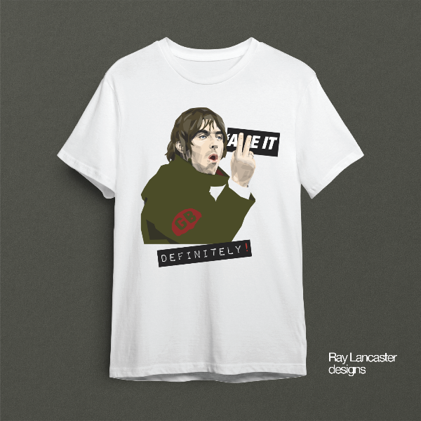 This one’s for the ones who say it like it is and sing it even louder. Proper Manc attitude on cotton. ( DEFINITELY )